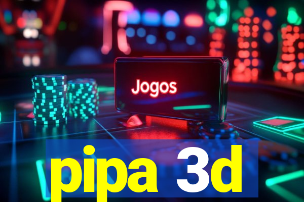 pipa 3d